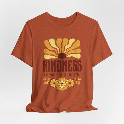 Kindness Looks On You Good Tee