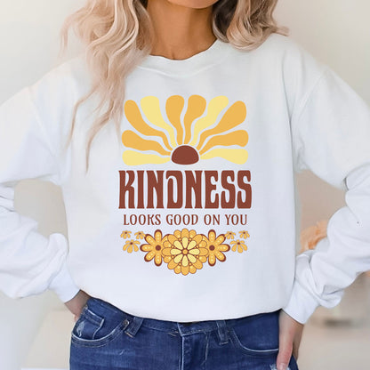 Kindness Looks Good Sweatshirt