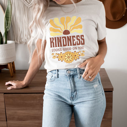 Kindness Looks On You Good Tee