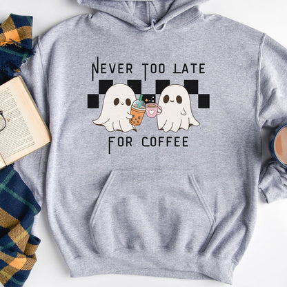 Never Too Late for Coffee Hoodie