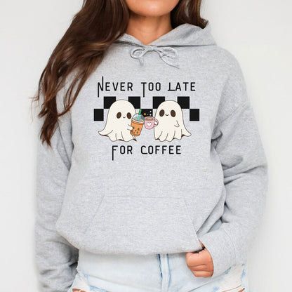 Never Too Late for Coffee Hoodie