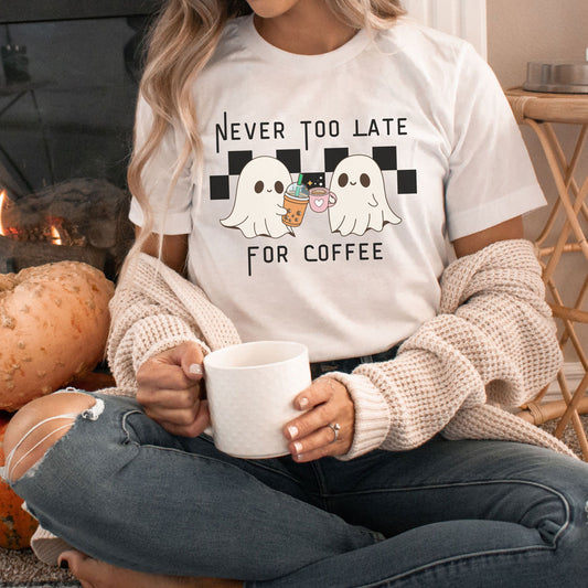 Never Too Late For Coffee Tee Shirt