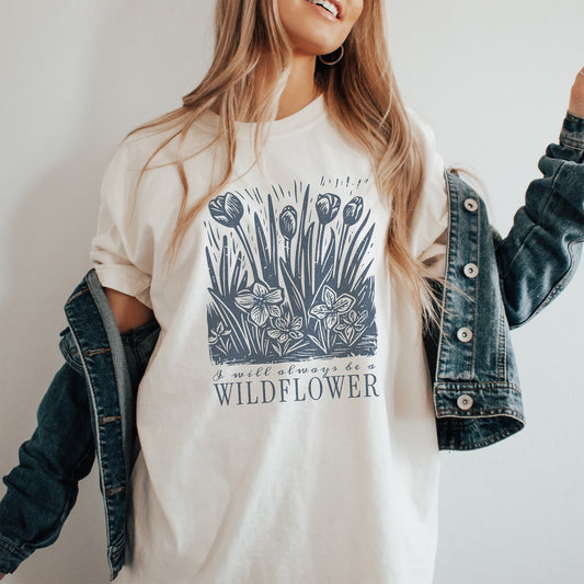 Always A Wildflower Comfort Colors Tee