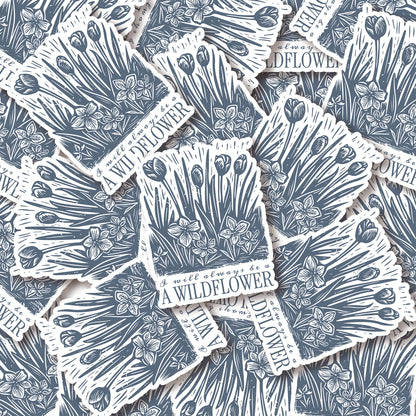 I Will Always Be a Wildflower Sticker