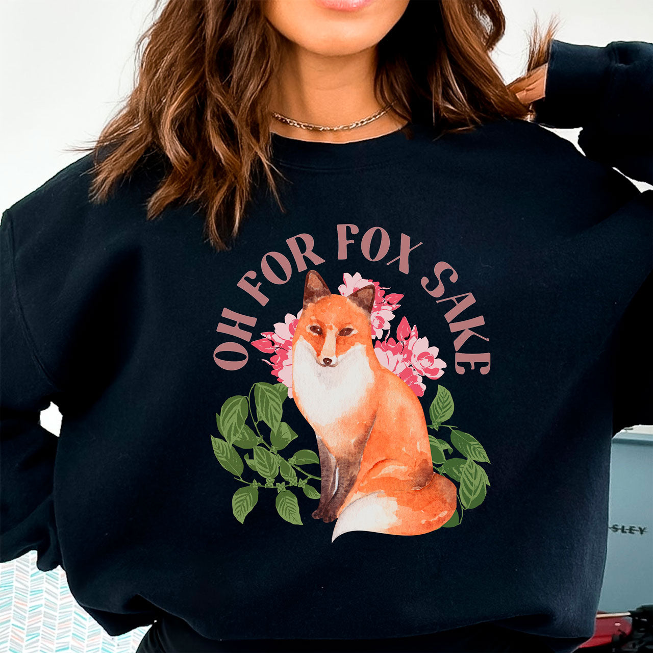 For Fox Sake Sweatshirt