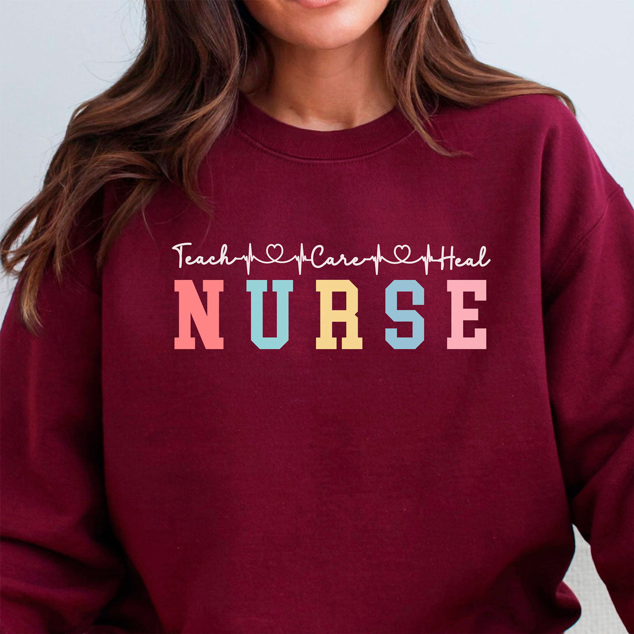 Teach Care Heal Nurse Sweatshirt